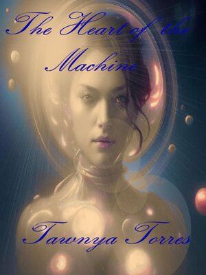 cover image of Heart of the Machine